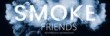 Smoke Friends